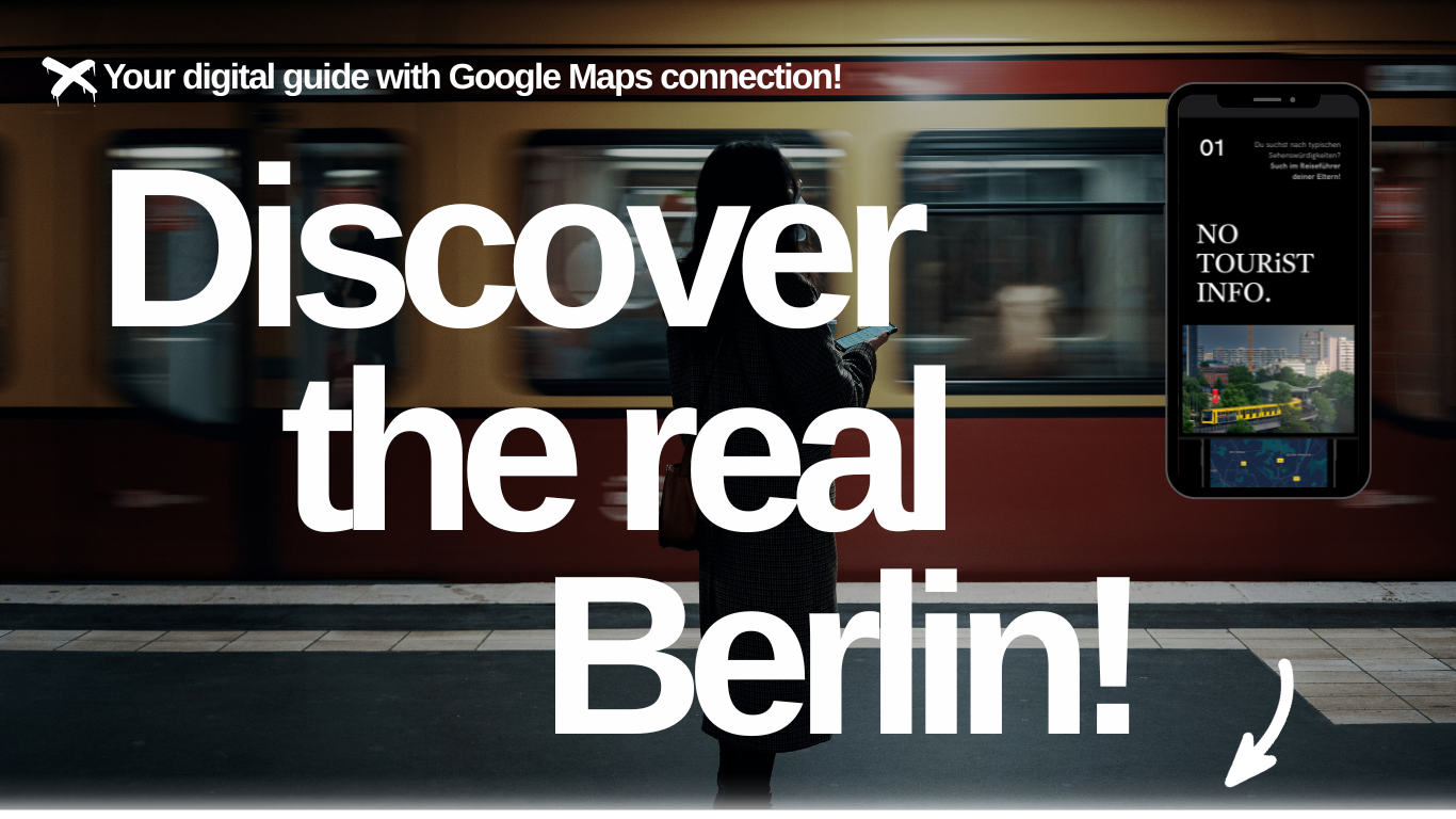 Smartphone with digital Berlin city guide from no tourist info and lettering “No Tourist Info is your digital guide with authentic berlin tips without mass tourism and empty promises”