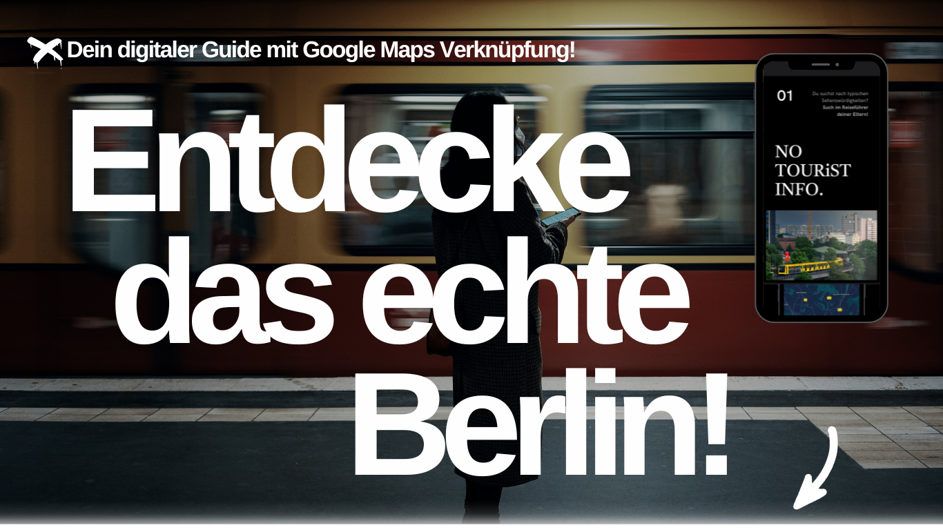Digitaler Berlin Guide von no tourist info und Schriftzug "No Tourist Info ist dein digitaler Guide mit authentischen Berlin Insider Tipps, Kein Massentourismus. ✓ Keine leeren Versprechen. ✓ Keine hippen Klischees"